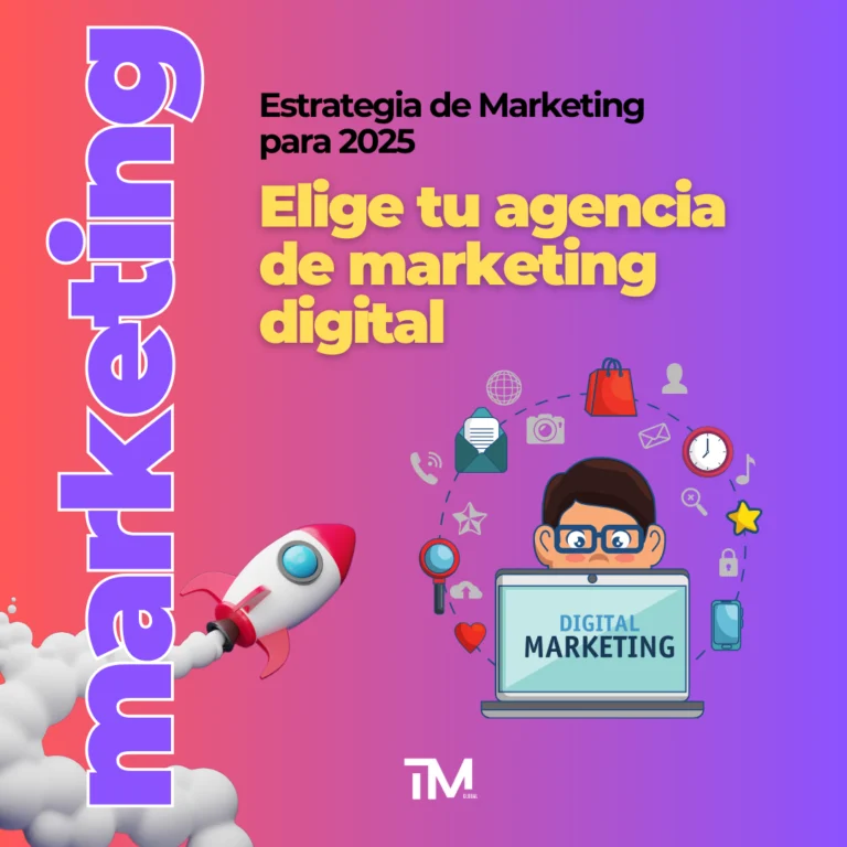 Agencia de Marketing Digital: La Clave para tu Estrategia de 2025