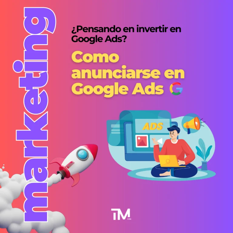 Cómo anunciar en Google y potenciar tu negocio: guía completa