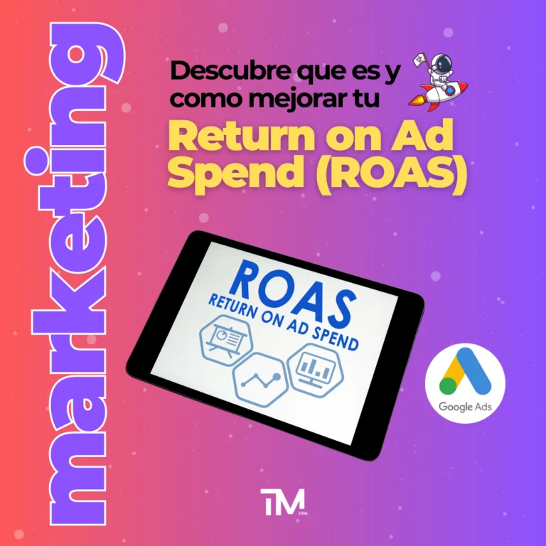 ROAS: Cómo optimizar tus campañas de marketing y maximizar tus resultados en Google Ads