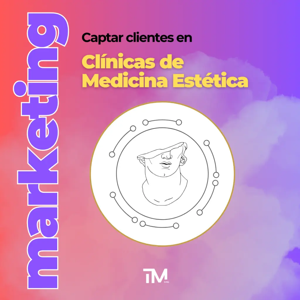 Captación de clientes en medicina estética