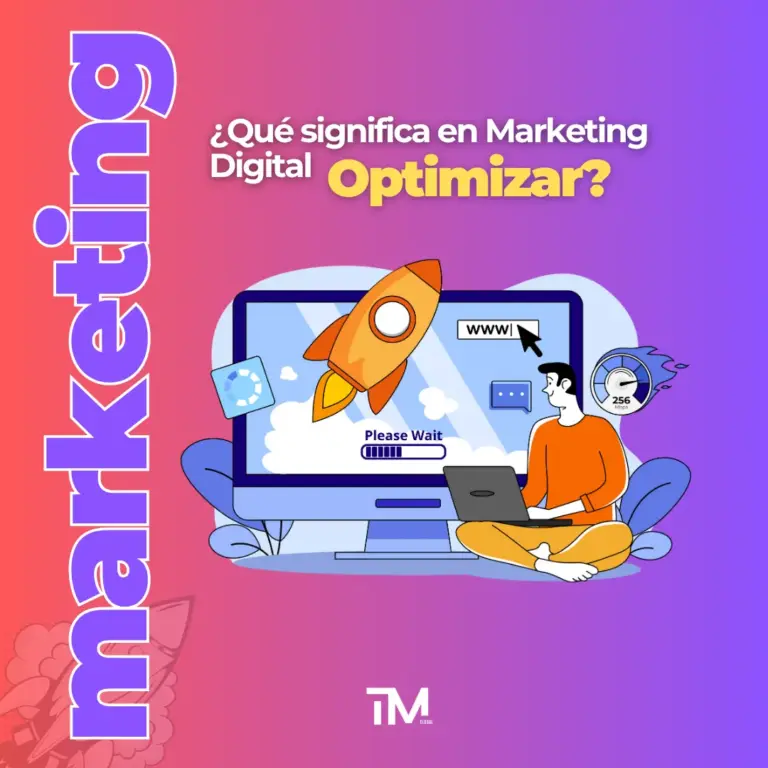 Optimizar: la palabra que multiplica el rendimiento de tu marketing digital